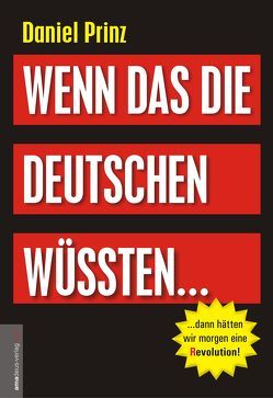 Wenn das die Deutschen wüssten… von Helsing,  Jan van, Prinz,  Daniel, von Frei,  Max