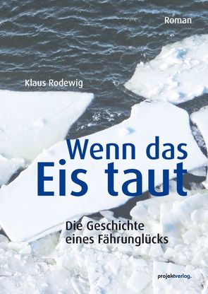 Wenn das Eis taut von Rodewig,  Klaus