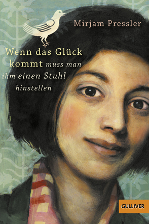 Wenn das Glück kommt, muss man ihm einen Stuhl hinstellen von Pressler,  Mirjam, Schoeffmann-Davidov,  Eva