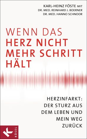 Wenn das Herz nicht mehr Schritt hält von Boerner,  Reinhard J., Föste,  Karl-Heinz, Schnoor,  Hanno