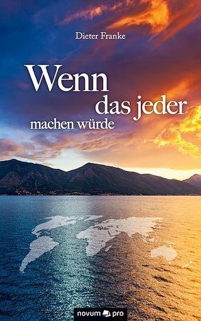 Wenn das jeder machen würde von Franke,  Dieter