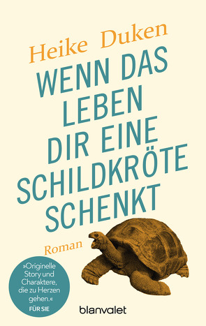 Wenn das Leben dir eine Schildkröte schenkt von Duken,  Heike