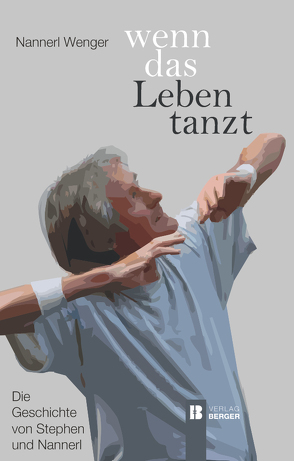 Wenn das Leben tanzt von Wenger,  Nannerl