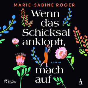 Wenn das Schicksal anklopft, mach auf von Kalscheuer,  Claudia, Pages,  Svenja, Roger,  Marie-Sabine