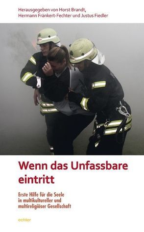 Wenn das Unfassbare eintritt von Brandt,  Horst, Fiedler,  Justus, Fränkert-Fechter,  Hermann, Tuncay,  Ismail