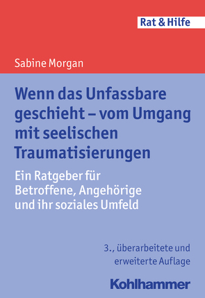 Wenn das Unfassbare geschieht von Morgan,  Sabine