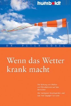 Wenn das Wetter krank macht von Göbel,  Peter