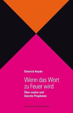 Wenn das Wort zu Feuer wird von Heyde,  Dietrich