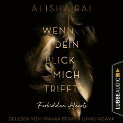 Wenn dein Blick mich trifft – FORBIDDEN HEARTS von Böhm,  Franka, Hölsken,  Nicole, Nowak,  Lukas, Rai,  Alisha