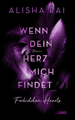 Wenn dein Herz mich findet – FORBIDDEN HEARTS von Hölsken,  Nicole, Rai,  Alisha