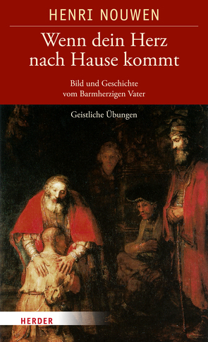 Wenn dein Herz nach Hause kommt von Nouwen,  Henri, Strerath-Bolz,  Ulrike