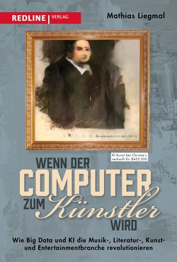 Wenn der Computer zum Künstler wird von Liegmal,  Mathias