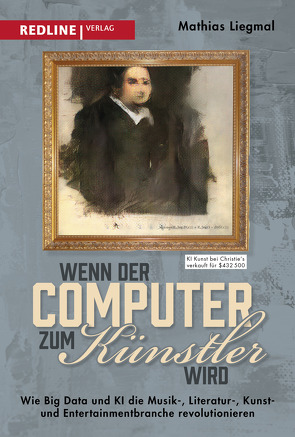 Wenn der Computer zum Künstler wird von Liegmal,  Mathias