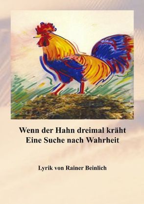 Wenn der Hahn dreimal kräht von Beinlich,  Rainer