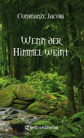 Wenn der Himmel weint von Jacobi,  Constanze