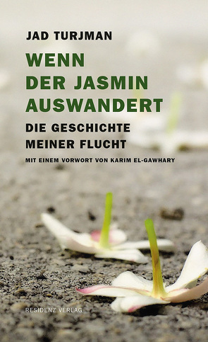 Wenn der Jasmin auswandert von Turjman,  Jad