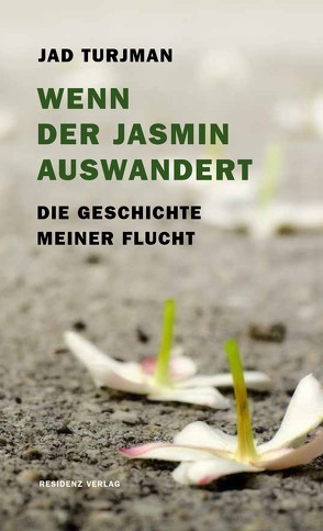 Wenn der Jasmin auswandert von Turjman,  Jad