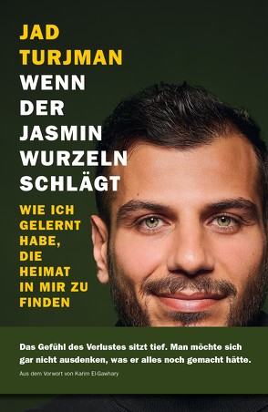 Wenn der Jasmin Wurzeln schlägt von El-Gawhary,  Karim, Turjman,  Jad, Vertlib,  Vladimir