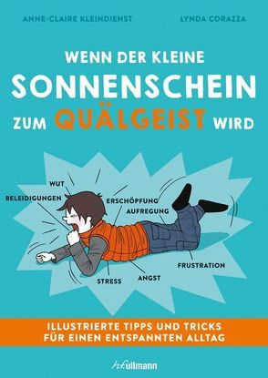 Wenn der kleine Sonnenschein zum Quälgeist wird von Corazza,  Lynda, Kleindienst,  Anne-Claire