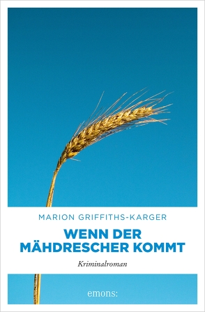 Wenn der Mähdrescher kommt von Griffiths-Karger,  Marion