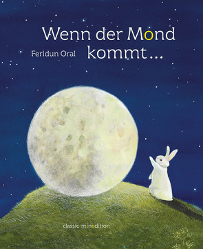 Wenn der Mond kommt… von Oral,  Feridun