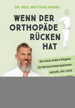 Wenn der Orthopäde Rücken hat von Manke,  Matthias