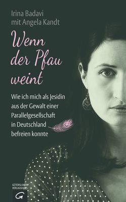 Wenn der Pfau weint von Badavi,  Irina, Kandt,  Angela