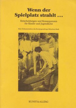 Wenn der Spielplatz strahlt… von Baur,  Wolfgang, Dittrich,  Klaus, Fürst,  Friedhelm, Kürti,  Ingrid, Sorg,  Ursula