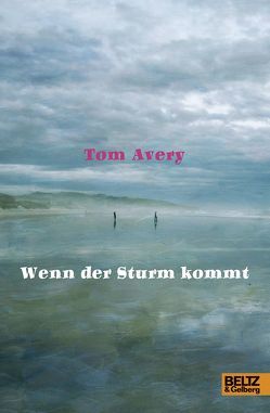 Wenn der Sturm kommt von Avery,  Tom, Freund,  Andrea, Freund,  Wieland, Kopp,  Suse