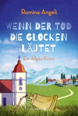 Wenn der Tod die Glocken läutet von Angeli,  Romina