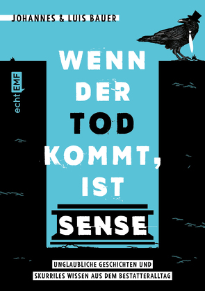 Wenn der Tod kommt, ist Sense von Bauer,  Johannes, Bauer,  Luis