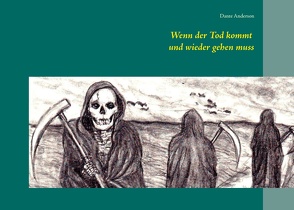 Wenn der Tod kommt und wieder gehen muss von Anderson,  Dante