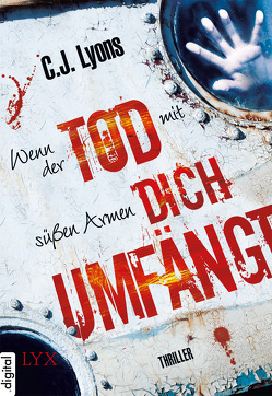 Wenn der Tod mit süßen Armen dich umfängt von Kallfass,  Dorothea, Lyons,  C. J.