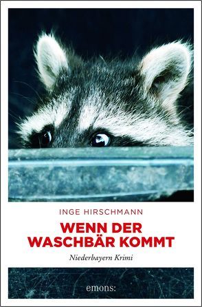 Wenn der Waschbär kommt von Hirschmann,  Inge