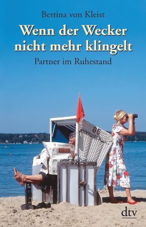 Wenn der Wecker nicht mehr klingelt von Kleist,  Bettina von