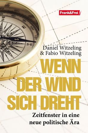 Wenn der Wind sich dreht von Witzeling,  Daniel, Witzeling,  Fabio