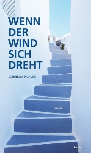 Wenn der Wind sich dreht von Pichler,  Cornelia