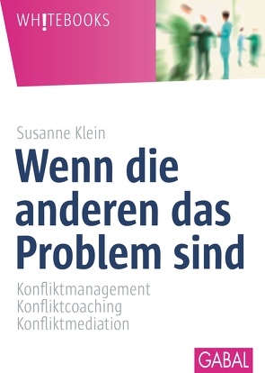 Wenn die anderen das Problem sind von Klein,  Susanne