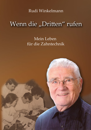 Wenn die „Dritten“ rufen von Winkelmann,  Rudi