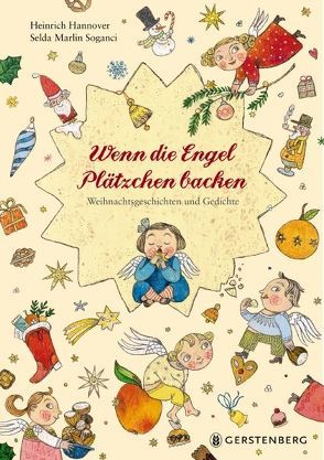 Wenn die Engel Plätzchen backen von Hannover,  Heinrich, Soganci,  Selda Marlin