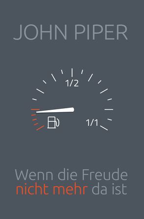 Wenn die Freude nicht mehr da ist von Binder,  Lucian, Piper,  John, Schmid,  Michael T