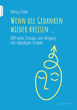 Wenn die Gedanken wieder kreisen… von Colier,  Nancy