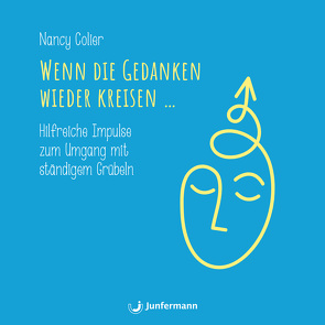 Wenn die Gedanken wieder kreisen… von Colier,  Nancy, Krause,  Thomas, Vollmer,  Jule