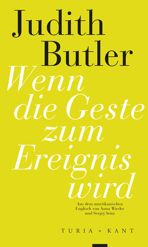 Wenn die Geste zum Ereignis wird von Babka,  Hg. v. Anna, Butler,  Judith, Schmidt,  Matthias, Wieder,  Anna;Seitz,  Sergej