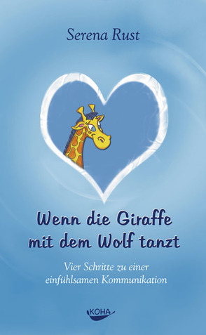 Wenn die Giraffe mit dem Wolf tanzt von Rust,  Serena