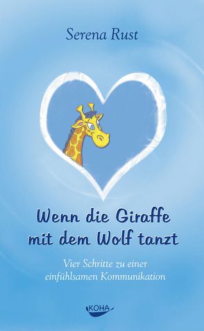 Wenn die Giraffe mit dem Wolf tanzt von Rust,  Serena