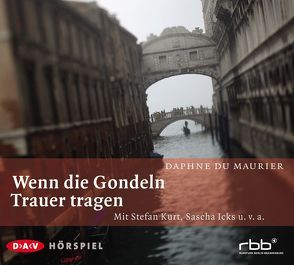 Wenn die Gondeln Trauer tragen von Ahrem,  Regine, DuMaurier,  Daphne, Icks,  Sascha, Kurt,  Stefan