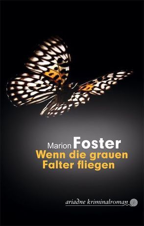 Wenn die grauen Falter fliegen von Foster,  Marion, Krug,  Andrea