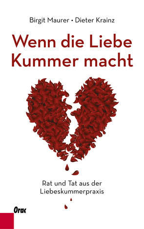 Wenn die Liebe Kummer macht von Krainz,  Dieter, Maurer,  Birgit