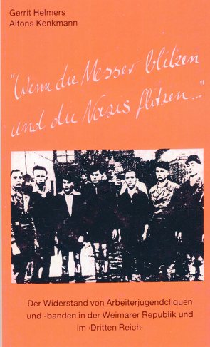 Wenn die Messer blitzen und die Nazis flitzen von Helmers,  Gerrit, Kenkmann,  Alfons